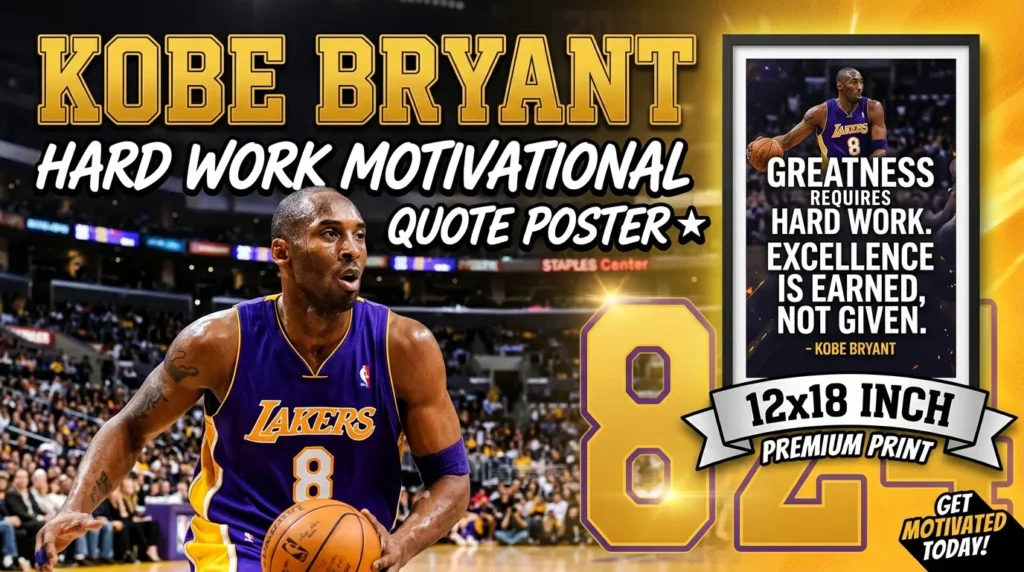 Kobe Bryant Hard Work Motivational Quote Poster